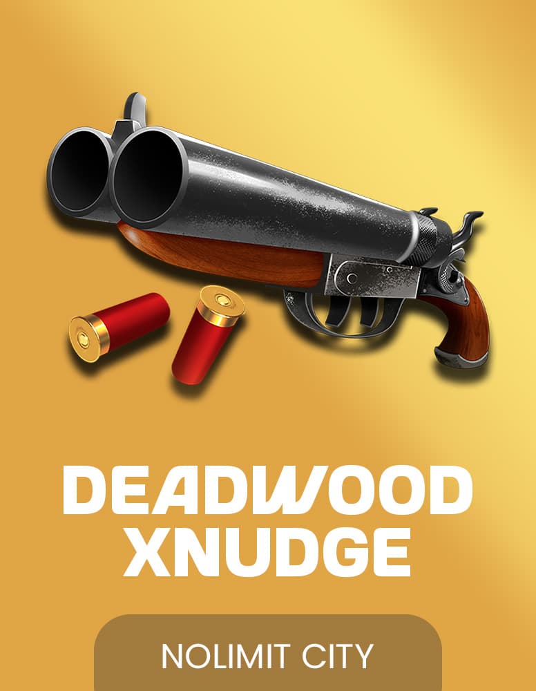 Deadwood xNudge