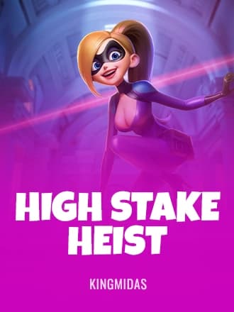 High Stake Heist