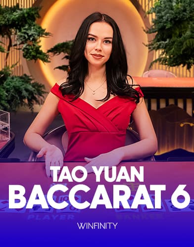 Tao Yuan Baccarat 6